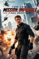 Mission: Impossible The Final Reckoning (2025)