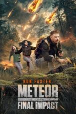 Meteor: Final Impact (2025) Meteor: Final Impact (2025)