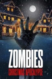 Zombies: Christmas Apocalypse (2024)