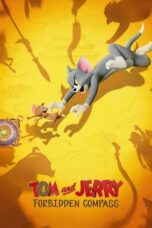 Tom and Jerry: Forbidden Compass (2025) Tom and Jerry: Forbidden Compass (2025)