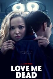 Love Me Dead (2024) Love Me Dead (2024)